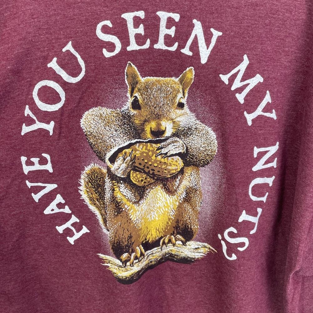 Have You Seen My Nuts Funny Squirrel Maroon T-Shirt XXL Men’s Tultex Collections - Picture 5 of 5